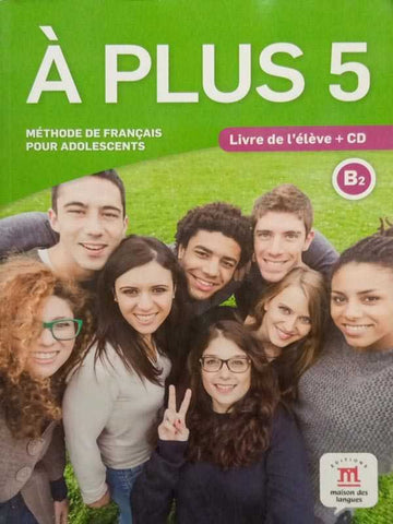 A’ PLUS 5: B2 LIVRE de L’ELEVE + CD