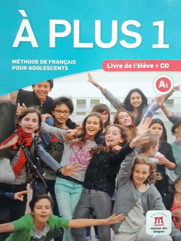 A’ PLUS 1: A1 LIVRE DE L’ELEVE + CD AUDIO