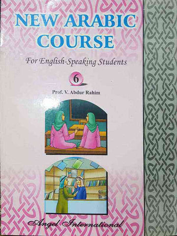 NEW ARABIC COURSE: FOR ENGLISH-SPEAKING STUDENTS 6
