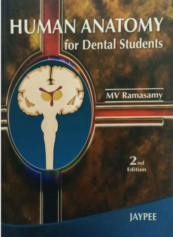 HUMAN ANATOMY FOR DENTAL STUDENTS