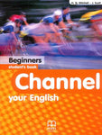 CHANNEL YOUR ENGLISH: BEGINNERS STUDENTS BOOK