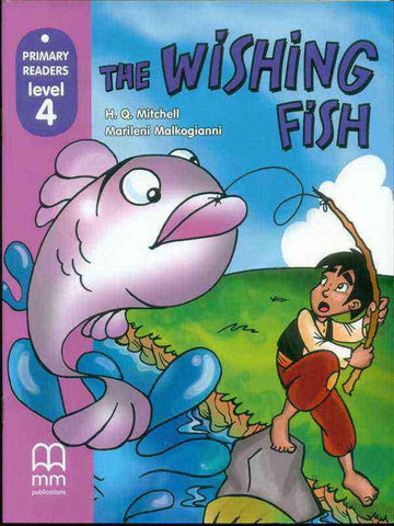 MM PRIMARY READERS: THE WISHING FISH LEVEL-4 (BRITISH EDITION)