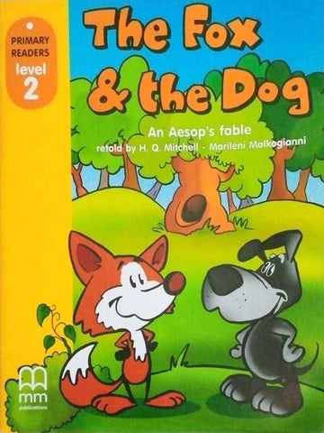 MM PRIMARY READERS: THE FOX AND THE DOG LEVEL-2 (BRITISH EDITION)