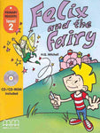 MM PRIMARY READERS: FELIX AND THE FAIRY LEVEL-2 (WITH CD) (BRITISH EDITION)