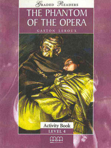 MMGR: THE PHANTOM OF THE OPERA LEVEL-4 INTERMEDIATE ACTIVITY BOOK