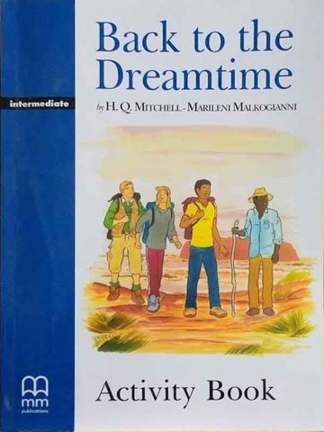 MMGR: BACK TO THE DREAMTIME INTERMEDIATE ACTIVITY BOOK