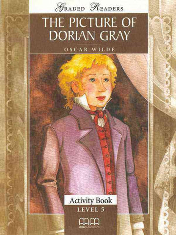 MMGR: THE PICTURE OF DORIAN GRAY LEVEL-5 UPPER-INTERMEDIATE ACTIVITY BOOK