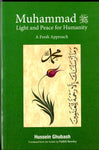 MUHAMMAD LIGHT AND PEACE FOR HUMANITY: A FRESH APPROACH