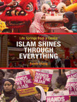 LIFE SPRINGS FROM A CENTRE: ISLAM SHINES THROUGH EVERYTHING