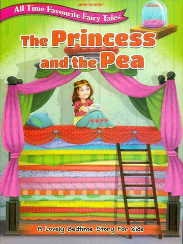 ALL TIME FAVOURITE FAIRY TALES: THE PRINCESS AND THE PEA