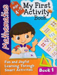 MY FIRST ACTIVITY BOOK-1: MATHEMATICS