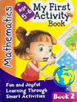 MY FIRST ACTIVITY BOOK-2: MATHEMATICS