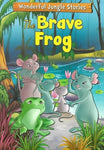 WONDERFUL JUNGLE STORIES: THE BRAVE FROG