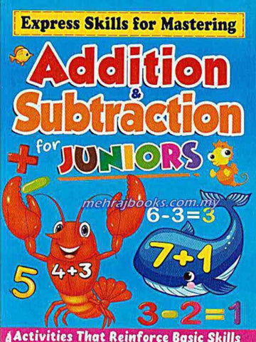 EXPRESS SKILLS FOR MASTERING: ADDITION & SUBTRACTION FOR JUNIORS