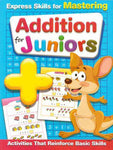 EXPRESS SKILLS FOR MASTERING: ADDITION FOR JUNIORS