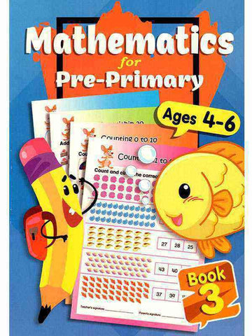 MATHEMATICS FOR PRE-PRIMARY BOOK-3 AGES 4-6