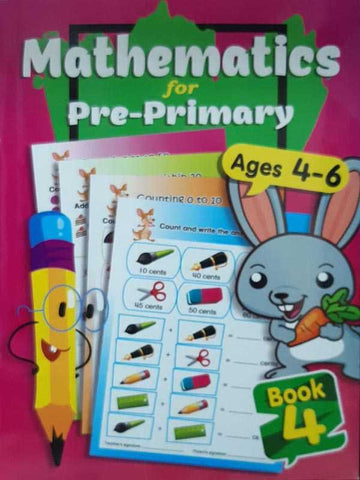 MATHEMATICS FOR PRE-PRIMARY BOOK-4 AGES 4-6