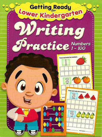 GETTING READY FOR LOWER KINDERGARTEN WRITING PRACTICE NUMBERS 1-100