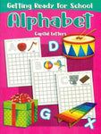 GETTING READY FOR SCHOOL: ALPHABET (CAPITAL LETTERS)