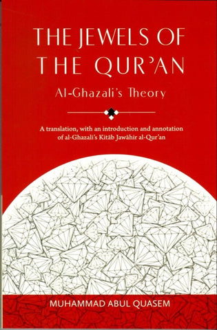 THE JEWELS OF THE QUR’AN: AL-GHAZALI THEORY