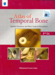 Atlas of Temporal Bone: Applied Anatomy and Basic Surgical Procedures 2nd Edition