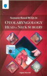 SCENARIO-BASED BCQS IN OTOLARYNGOLOGY HEAD & NECK SURGERY