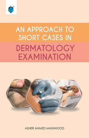 AN APPROACH TO SHORT CASES IN DERMATOLOGY EXAMINATION