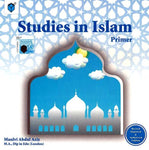 PARAMOUNT STUDIES IN ISLAM: PRIMER REVISED IMPROVED AND AUTHORIZED EDITION