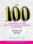 THE 100: A RANKING OF THE MOST INFLUENTIAL PERSONS IN HISTORY, REVISED AND UPDATED