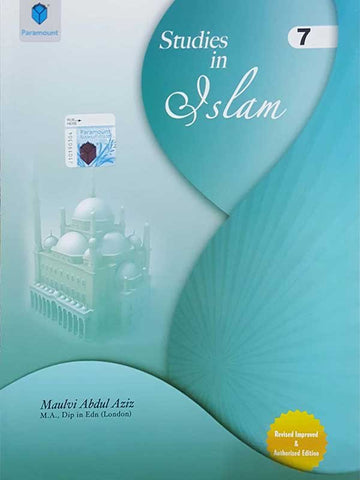 PARAMOUNT STUDIES IN ISLAM: GRADE 7 REVISED IMPROVED AND AUTHORIZED EDITION