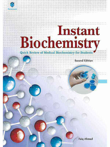 INSTANT BIOCHEMISTRY: QUICK REVIEW OF MEDICAL BIOCHEMISTRY FOR THE STUDENTS