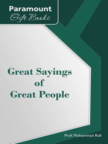 GREAT SAYINGS OF GREAT PEOPLE