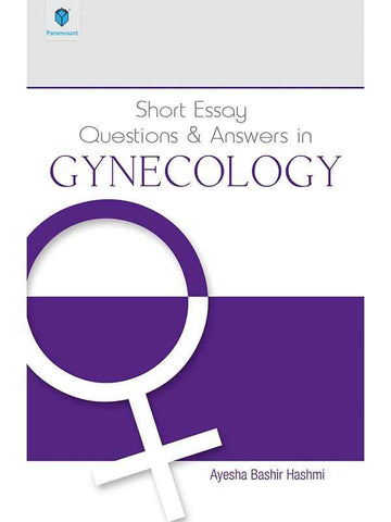 SHORT ESSAY QUESTIONS AND ANSWERS IN GYNECOLOGY