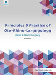 PRINCIPLES AND PRACTICE OF OTO-RHINO LARYNGOLOGY: HEAD AND NECK SURGERY