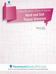 CLASSIFICATION OF DENTAL HARD AND SOFT TISSUE DISEASES (CHART)