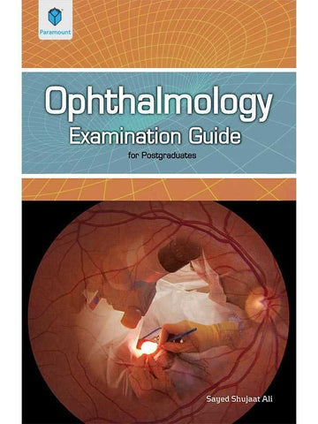 OPHTHALMOLOGY EXAMINATION GUIDE