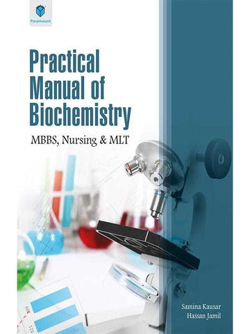 PRACTICAL MANUAL OF BIOCHEMISTRY MBBS, NURSING & MLT