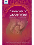 ESSENTIALS OF LABOUR WARD: MATERNITY POCKET GUIDE