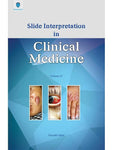 SLIDE INTERPRETATION IN CLINICAL MEDICINE: VOLUME IV