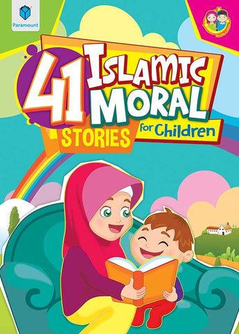 PARAMOUNT: 41 ISLAMIC MORAL STORIES FOR CHILDREN