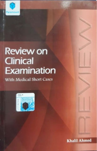 REVIEW ON CLINICAL EXAMINATION WITH MEDICAL SHORT CASES