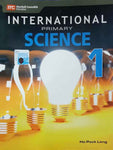 INTERNATIONAL PRIMARY SCIENCE: TEXTBOOK 1 [IS - A]