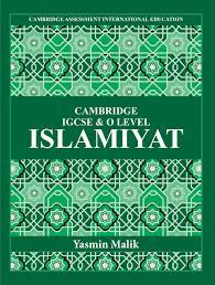 CAMBRIDGE IGCSE 'O' LEVELS ISLAMIYAT