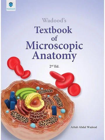 WADOOD TEXTBOOK OF MICROSCOPIC ANATOMY,